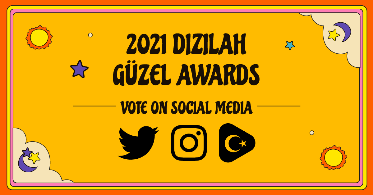 2021 Dizilah Güzel Awards: Vote on Social Media