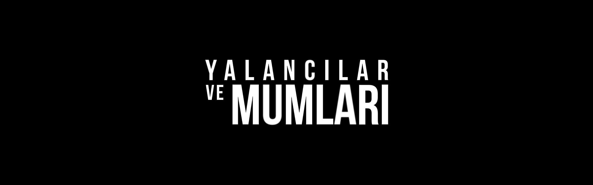 Yalancılar ve Mumları