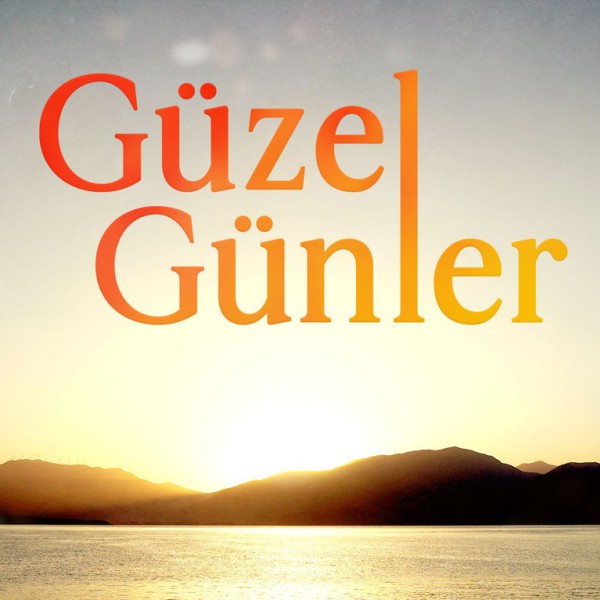 First Look: 'Güzel Günler' on Show TV!